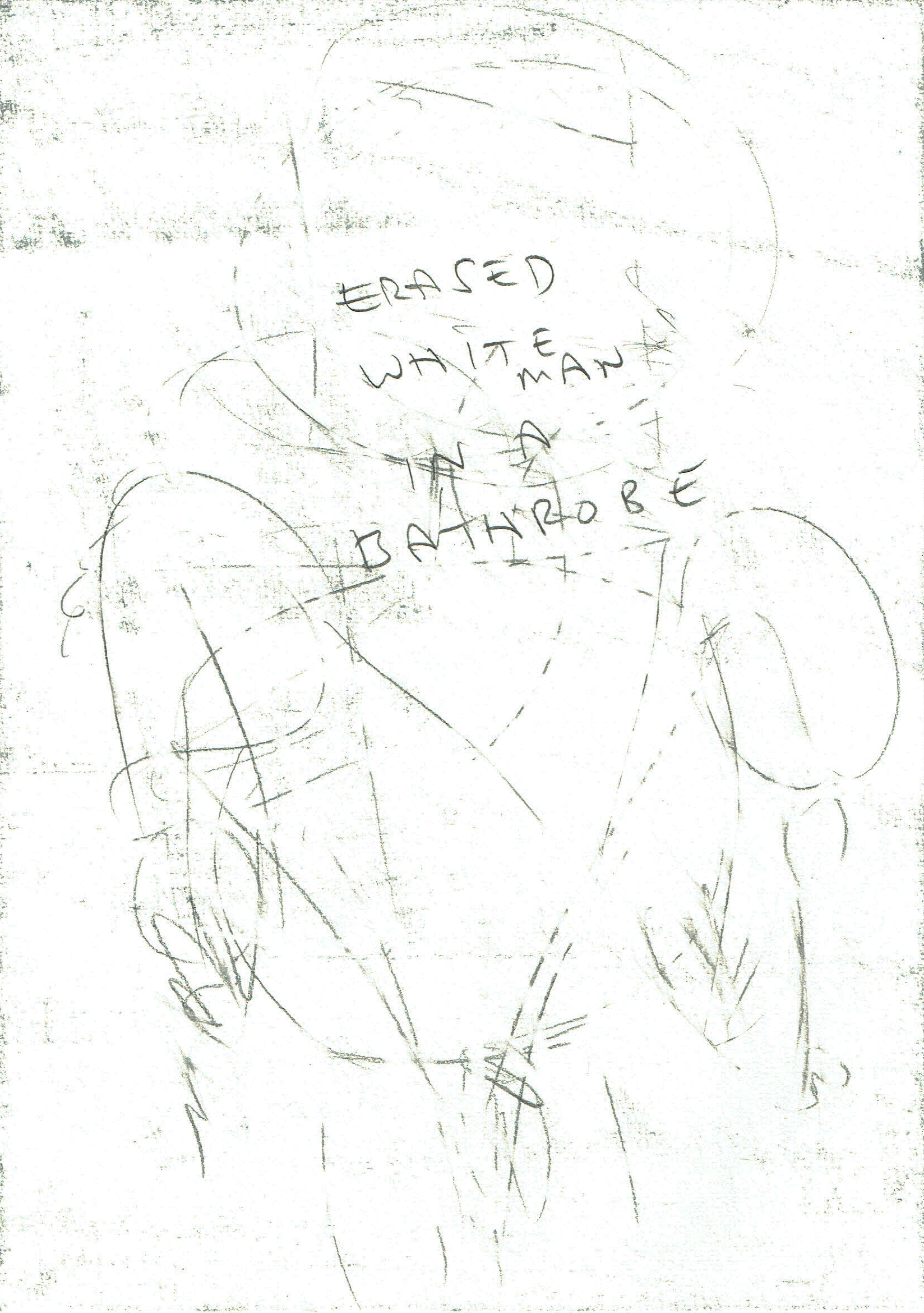 1648x2340 clunie reid erased white man in a bathrobe drawing biennial - Bathrobe Drawing