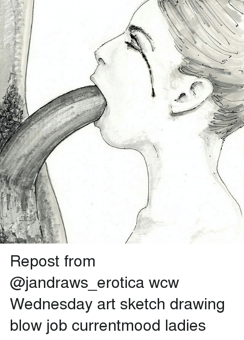 500x698 repost from wcw wednesday art sketch drawing blow job currentmood - Blow Drawing