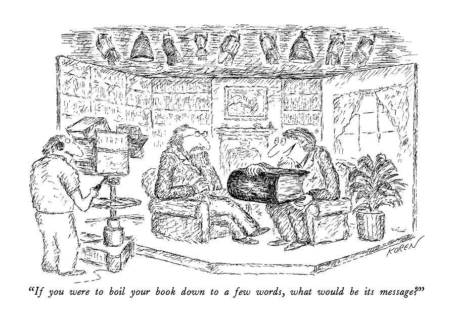 900x631 if you were to boil your book down to a few words drawing - Boil Drawing