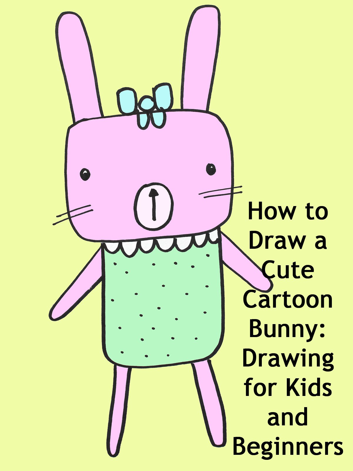 1200x1600 Watch How To Draw A Cute Cartoon Bunny Drawing - Bunny Drawing For Kids