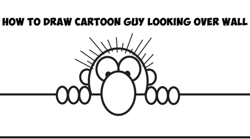 500x278 How To Draw Cartoon Guy Looking Over A Wall - Cartoon Drawing Man