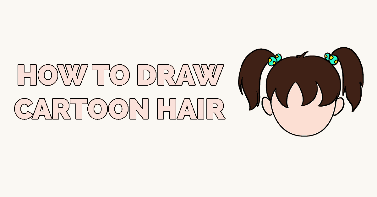 1200x628 How To Draw Cartoon Hair Really Easy Drawing Tutorial - Cartoon Human Drawing