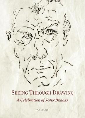 290x400 seeing through drawing a celebration of john berger john - Celebration Drawing