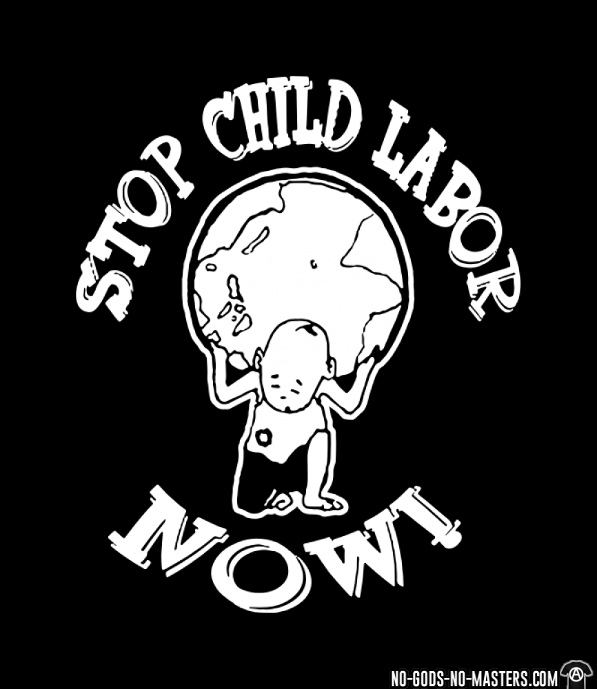 866x1000 stop child labor now! working class kids shirt no gods no - Child Labor Drawing