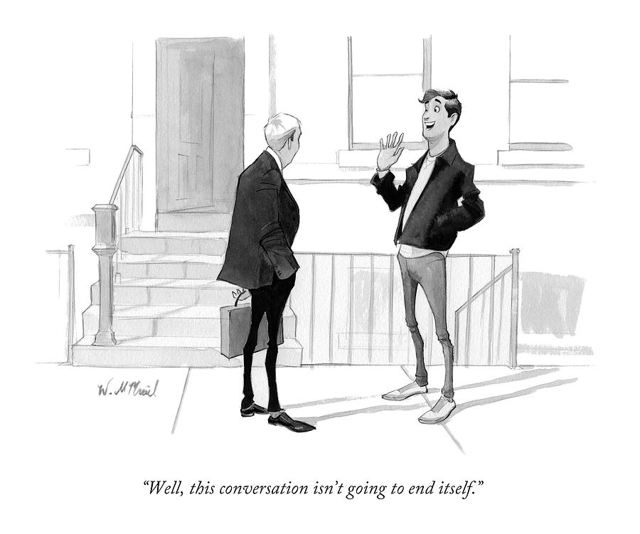 900x751 well, this conversation isn't going to end itself drawing - Conversation Drawing