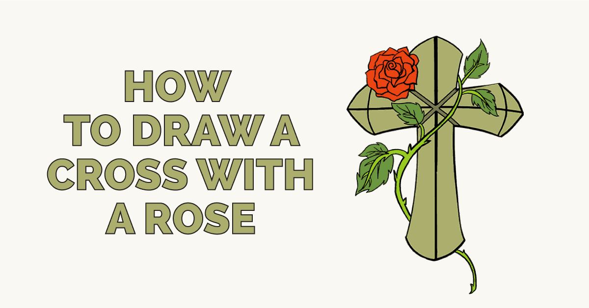 1200x628 How To Draw A Cross With A Rose In A Few Easy Steps Easy Drawing - Cross With Roses Drawings