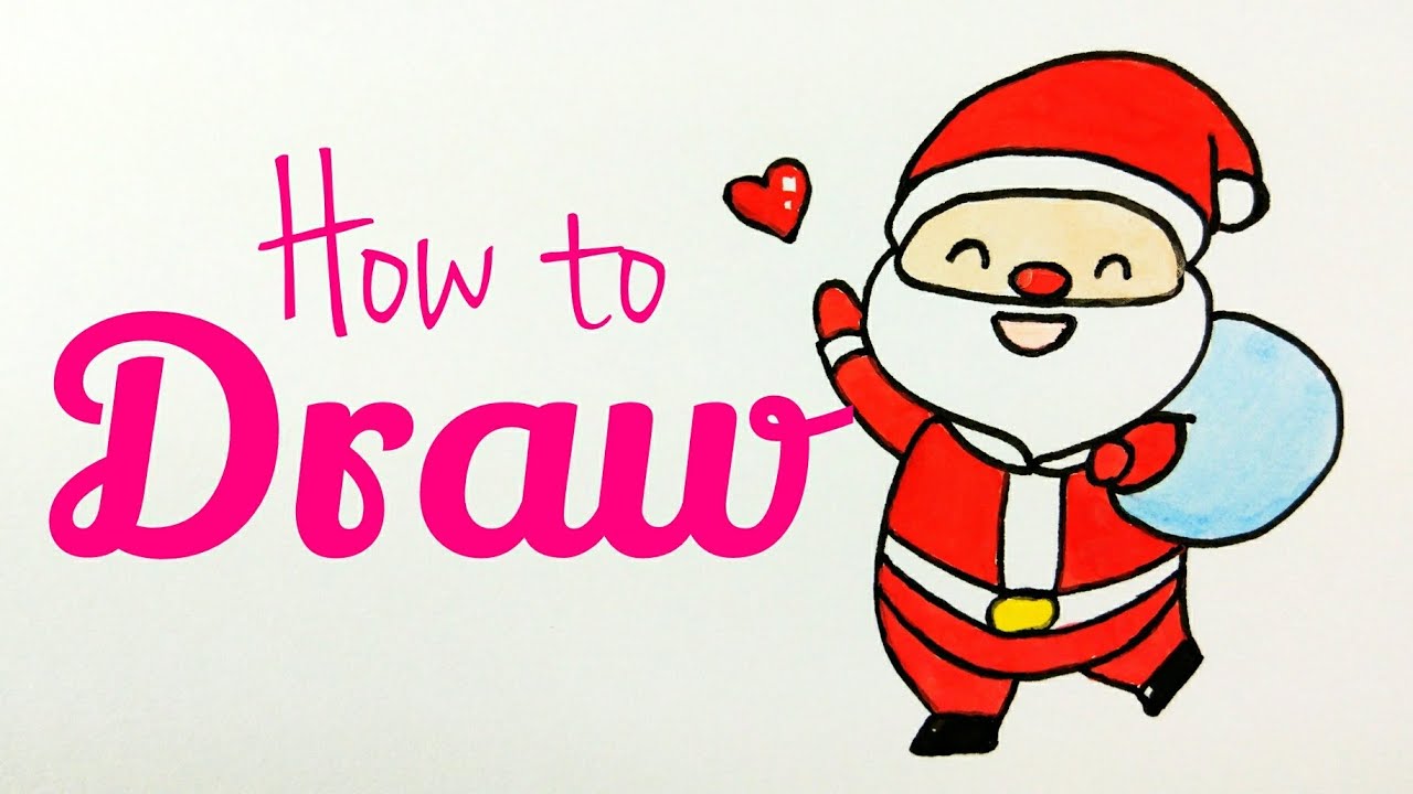 1280x720 How To Draw Santa Drawing Cute Santa Tutorial Easy For Kids - Cute Santa Drawing