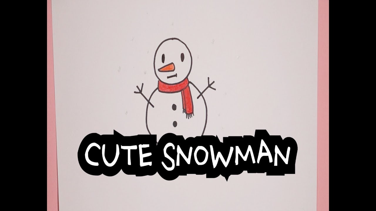 1280x720 How To Draw Cute Snowman Easy Simple Easy Drawing - Cute Snowman Drawing