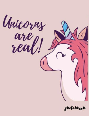 314x406 Unicorn Are Real Sketchbook Cute Unicorn Kawaii Sketchbook - Cute Unicorn Drawings