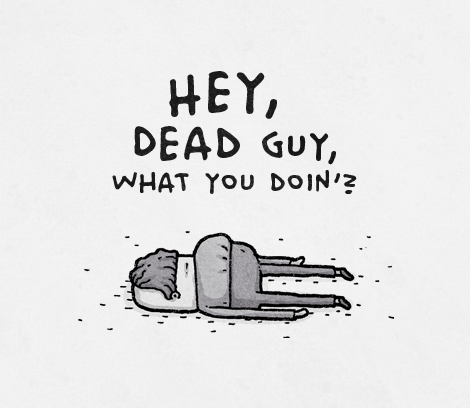 470x408 Dead Guy Anyone For Rhubarb - Dead Mans Drawing