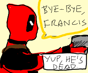 300x250 Deadpool Kills A Guy Named Francis Drawing - Deadpools Drawing Of Francis