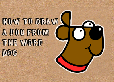 400x288 How To Draw A Dog From The Word Dog - Dog Word Drawing