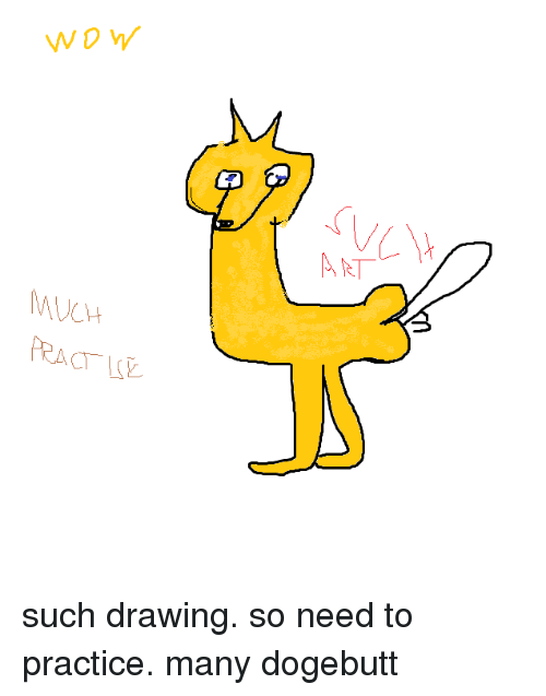 500x637 wd much met such drawing so need to practice many dogebutt doge - Doge Drawing
