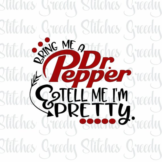 570x570 bring me a dr pepper and tell me i'm pretty dxf etsy - Dr Pepper Drawing