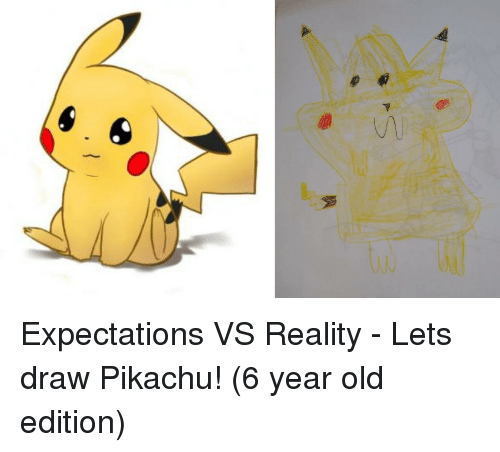 500x452 Expectations Vs Reality - Drawing For 6 Year Old