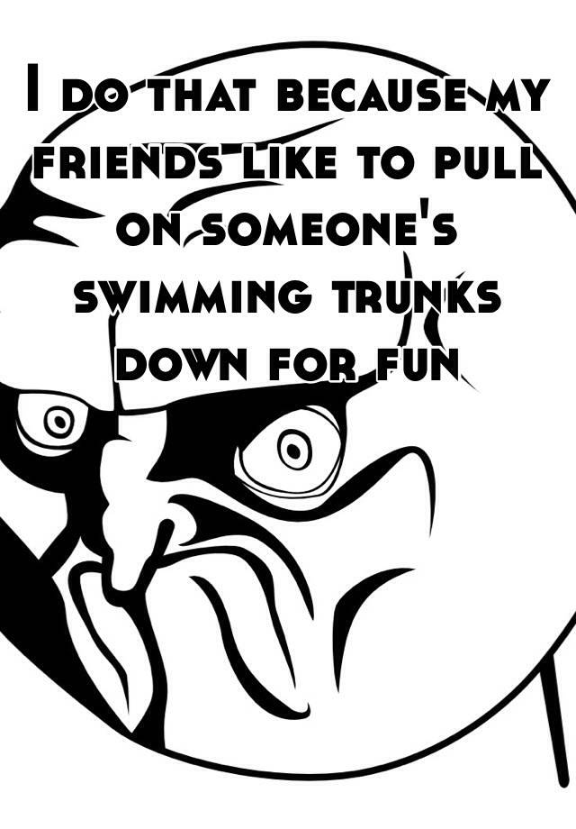 640x920 i do that because my friends like to pull on someone's swimming - Drawing Of Someone Swimming
