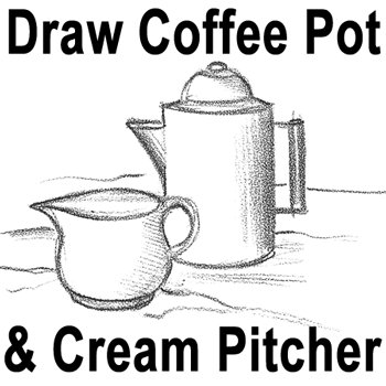 350x350 how to draw coffee pot and pitcher of cream drawing lesson - Drawing Pitcher