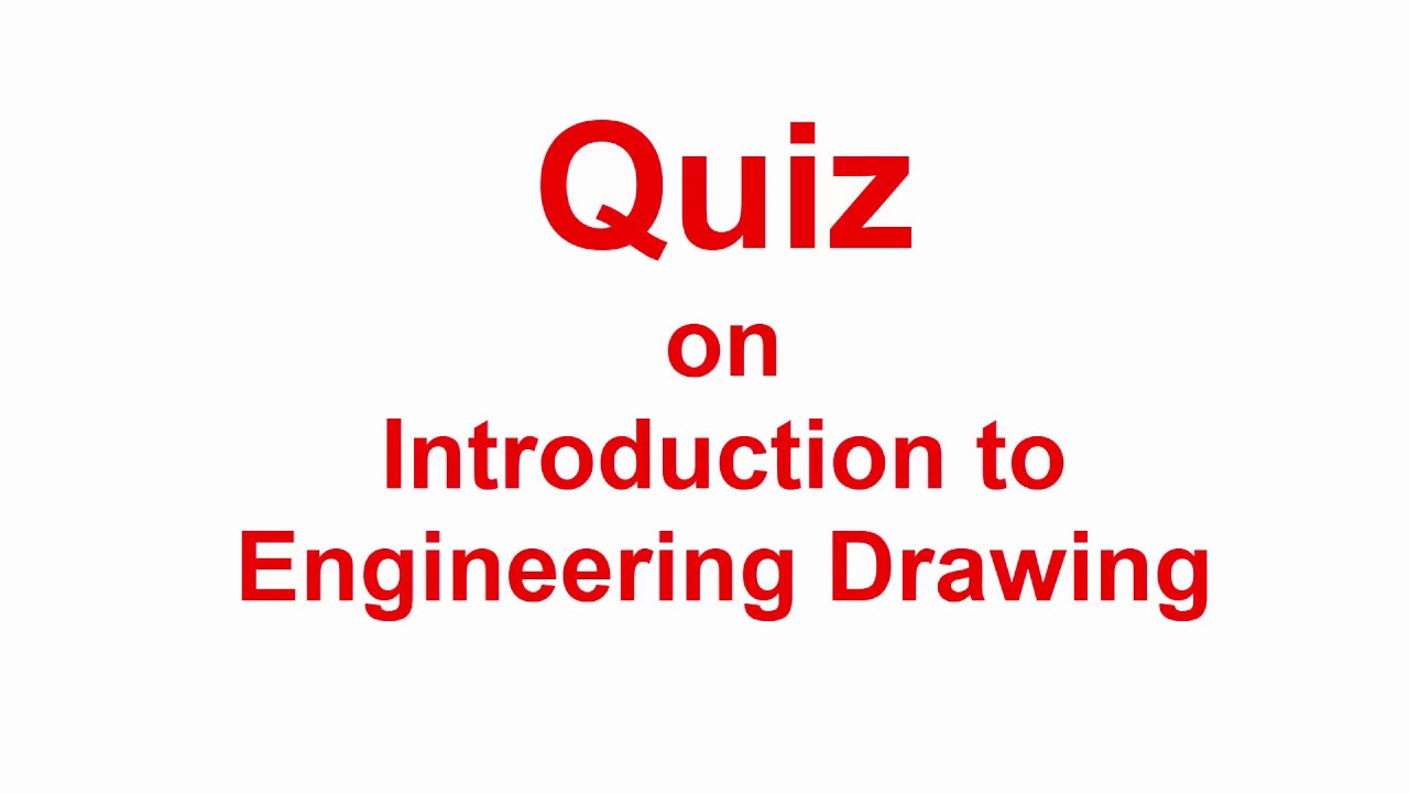 1280x720 quiz on introduction to engineering drawing - Drawing Quiz