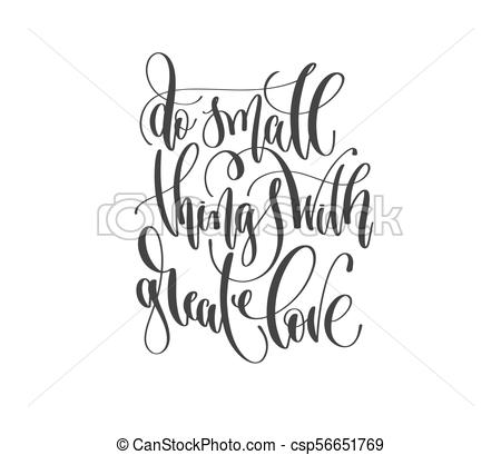 450x409 Hand Lettering Quote Do Small Things With Great Love, Vector - Drawing Small Things