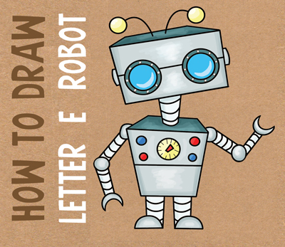 400x347 How To Draw A Cartoon Robot From Letter E Shape Easy Drawing - Easy Robot Drawing