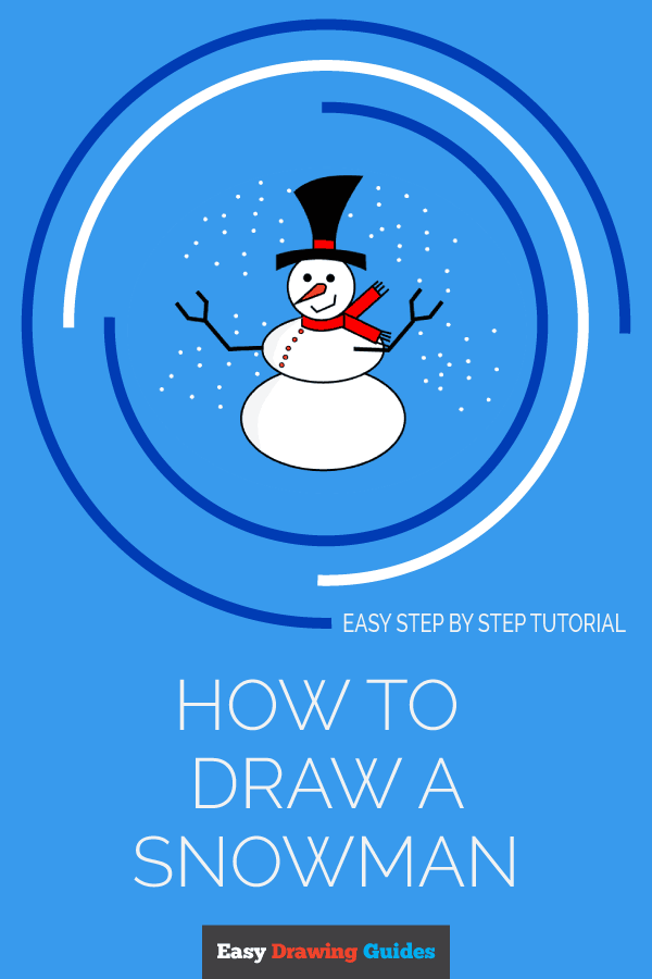 600x900 How To Draw A Snowman Easy Drawing Guides - Easy Snowman Drawing