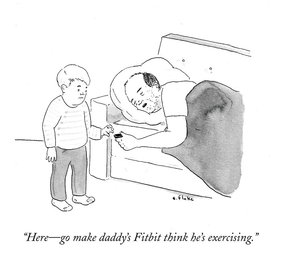 900x825 go make daddy's fitbit think he's exercising - Exercising Drawing