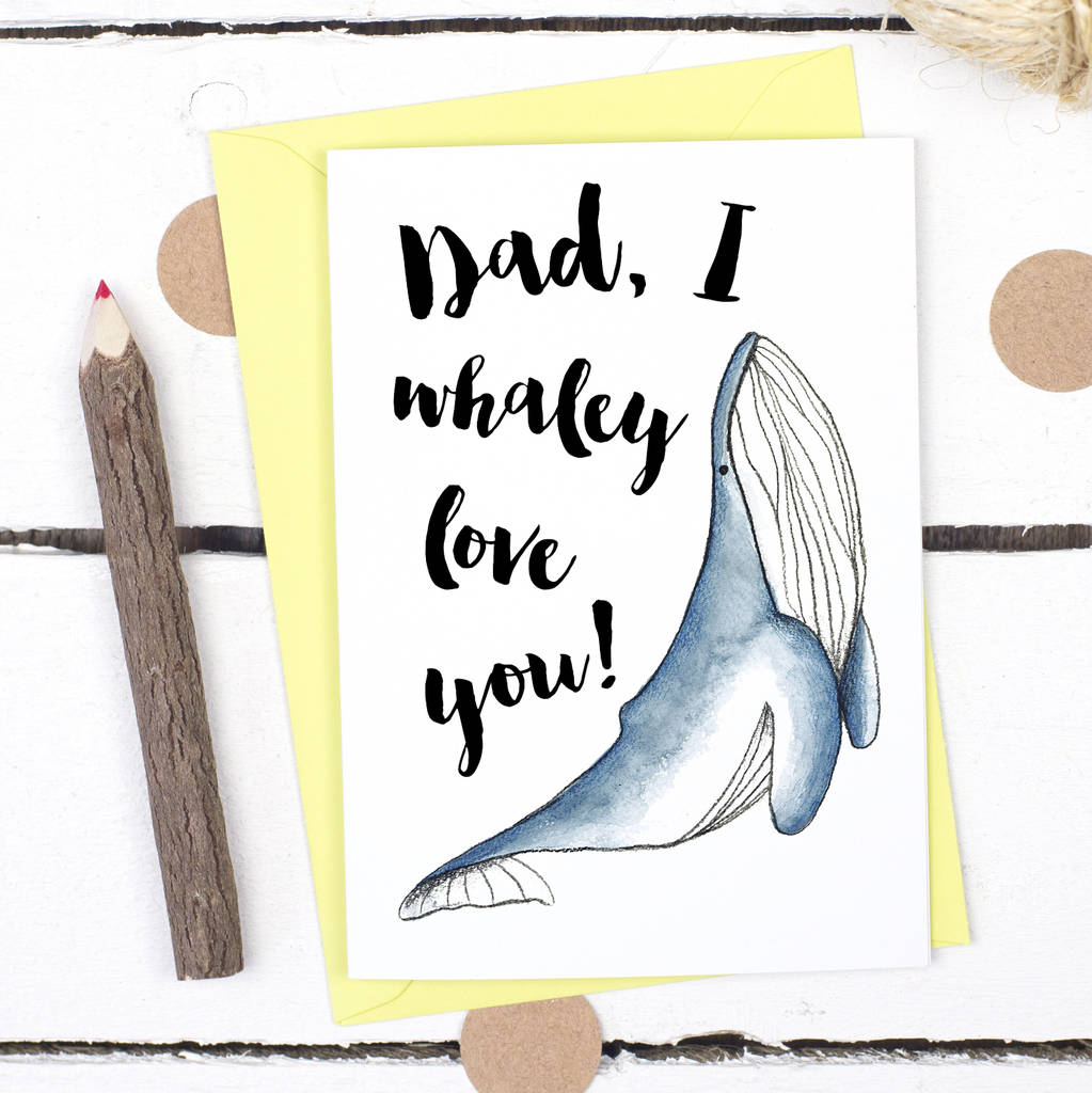 1023x1024 I Whaley Love You Dad, Funny Father's Day Card - Fathers Day Drawings