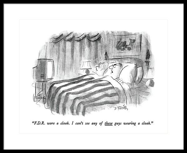 600x490 f d r wore a cloak i can't see any of these framed print - Fdr Drawing