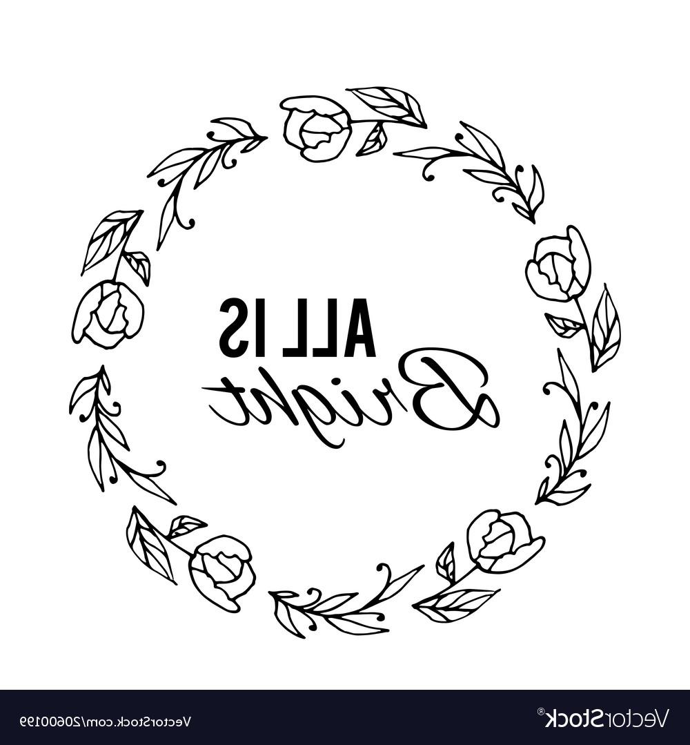 1000x1079 Hd All Is Bright Text Flower Wreath Hand Drawn Vector Design - Flower Wreath Drawing