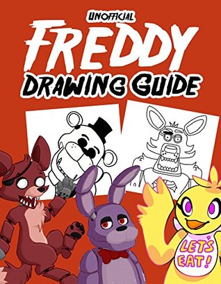 318x409 Unofficial Freddy Drawing Guide How To Draw Your Favorite Five - Fnaf Characters Drawings