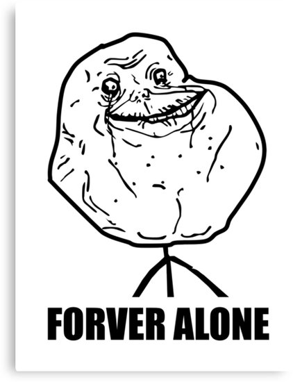 422x550 forever alone meme canvas prints - Forever Alone Drawing