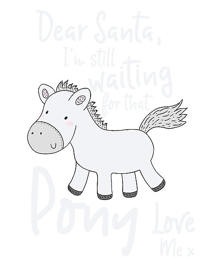 458x550 dear santa i'm still waiting for that ponny love - Funny Santa Claus Drawing