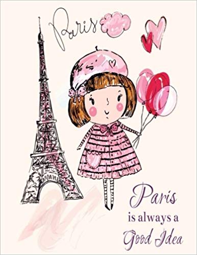 386x499 paris is always a good idea cute paris notebook for girls, kids - Girl In Paris Drawing