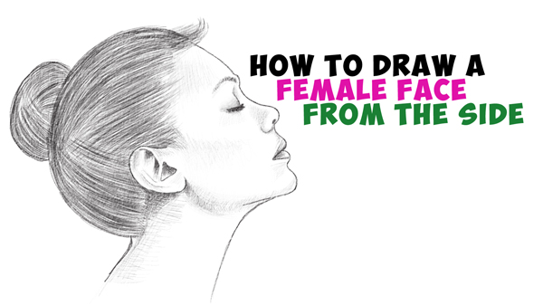 600x337 How To Draw A Face From The Side Profile View - Girl Profile Drawing