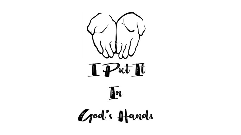 794x446 i put it in god's hands inspired - Gods Hands Drawing