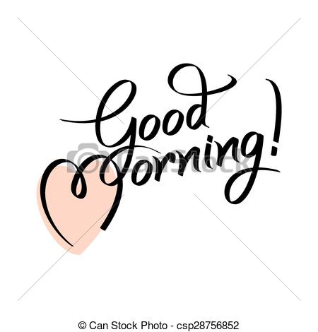 450x470 Good Morning Hand Lettering Text, Handmade Calligraphy, Vector - Good Morning Drawing