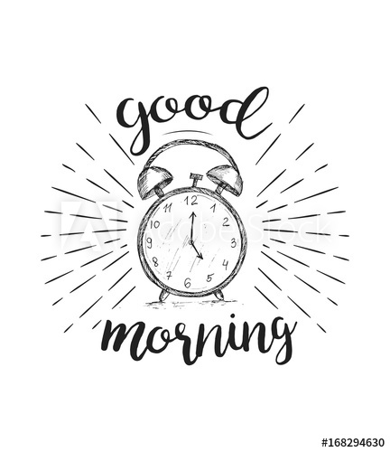 432x500 Vector Sketch Drawing Clock With Hand Drawn Lettering Good - Good Morning Drawing