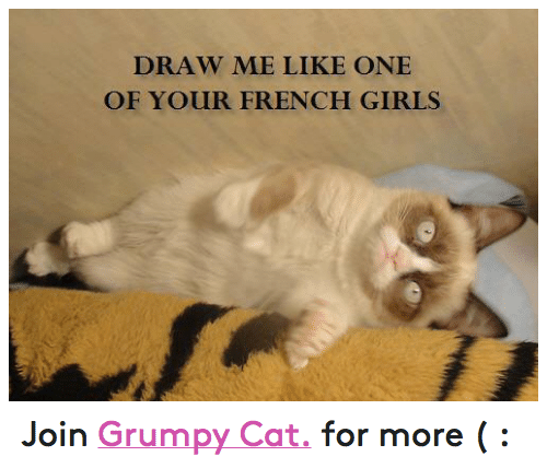 500x428 draw me like one of your french girls join grumpy cat for more - Grumpy Cat Drawing