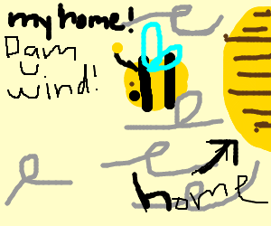 300x250 bee gets kicked out of home - Gust Of Wind Drawing