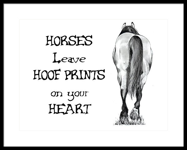 600x482 horses leave hoof prints on your heart framed print - Hoof Drawing