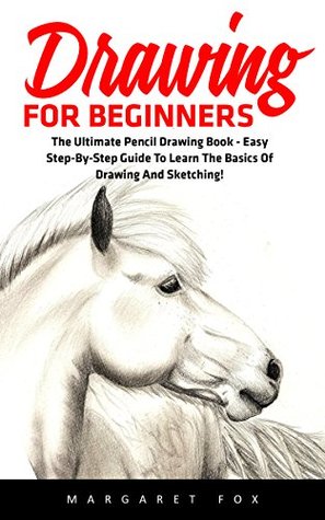 297x475 Drawing For Beginners The Ultimate Pencil Drawing Book - Horse Drawing Book
