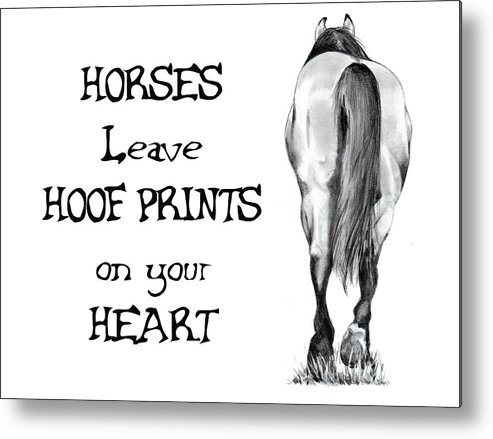 493x439 horses leave hoof prints on your heart metal print - Horse Hoof Drawing