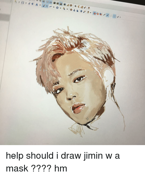 500x610 help should i draw jimin w a mask hm fandom meme on me me - I Need Help Drawing