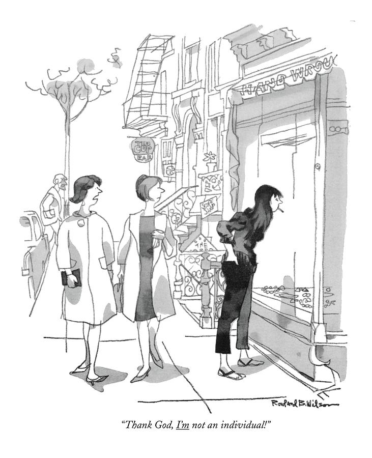 731x900 Thank God I'm Not An Individual! Drawing - Individual Drawing