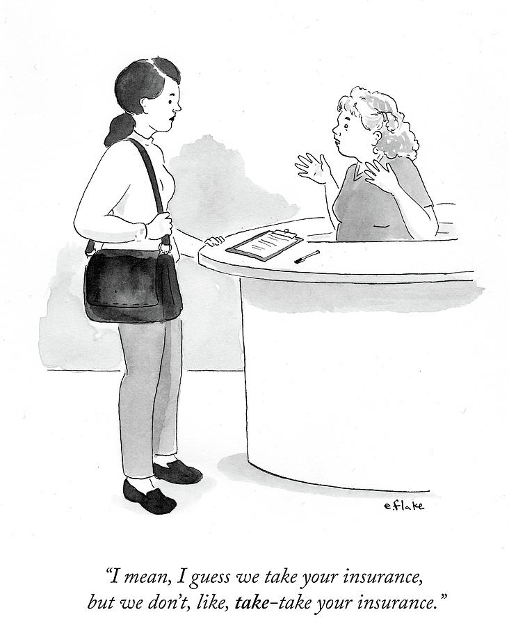 732x900 I Guess We Take Your Insurance Drawing - Insurance Drawing