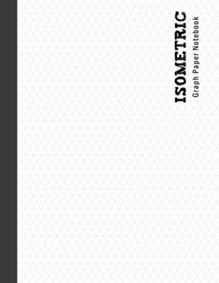 314x406 Isometric Graph Paper Notebook Shapes Drawing Horizontal Layout - Isometric Drawing Paper