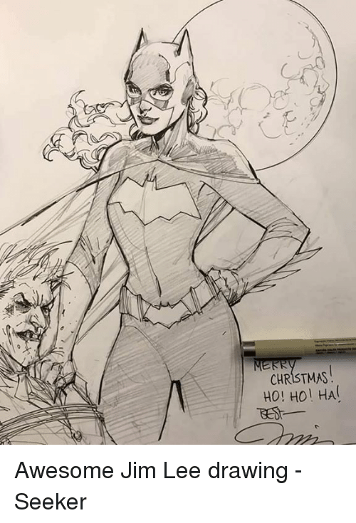 500x735 Christmas Ho! Hol Ha Awesome Jim Lee Drawing Seeker Meme On Me Me - Jim Lee Drawing