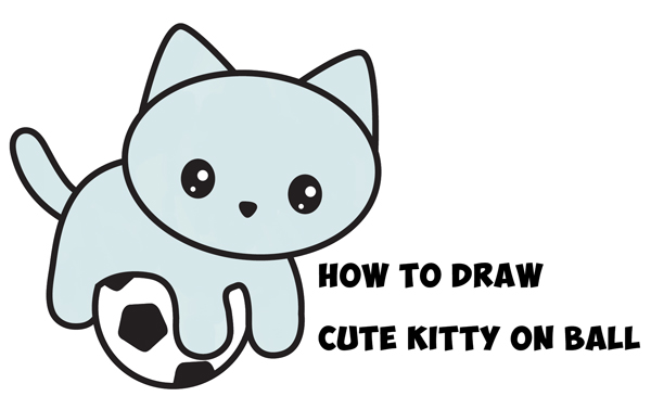 600x377 How To Draw A Cute Kitten Playing On A Soccer Ball Easy Step - Kitty Drawing Easy