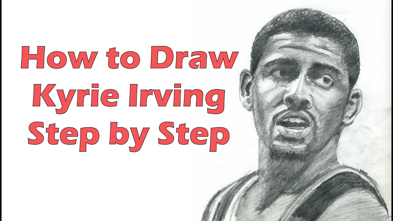 1280x720 How To Draw Kyrie Irving Step - Kyrie Irving Drawing Pencil