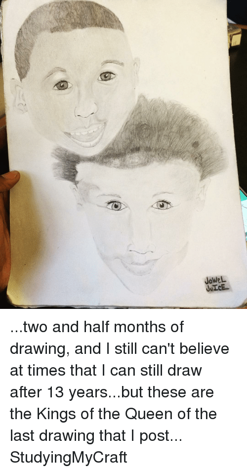 500x955 jowel juice two and half months of drawing and i still can't - Last Kings Drawing